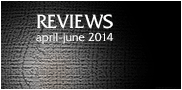 Reviews - April - June 1014