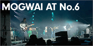 Mogwai At No.6 - An Interview with Barry Burns