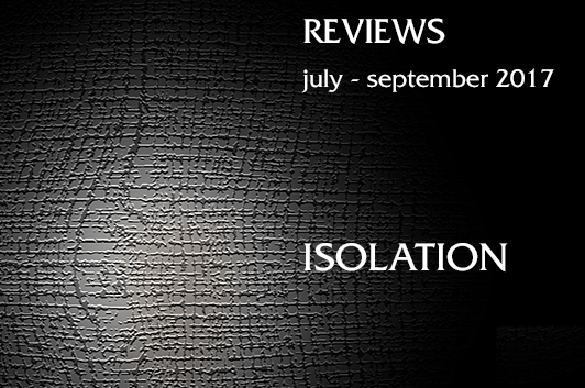 Isolation Reviews - July to September 2017