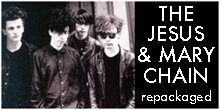 the jesus and mary chain repackaged